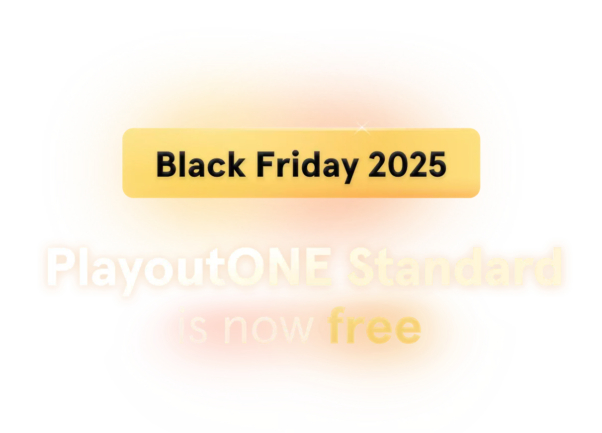 Black Friday 2025: PlayoutONE Standard is now free